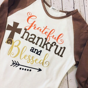 Thanksgiving: Grateful Thankful & Blessed shirt